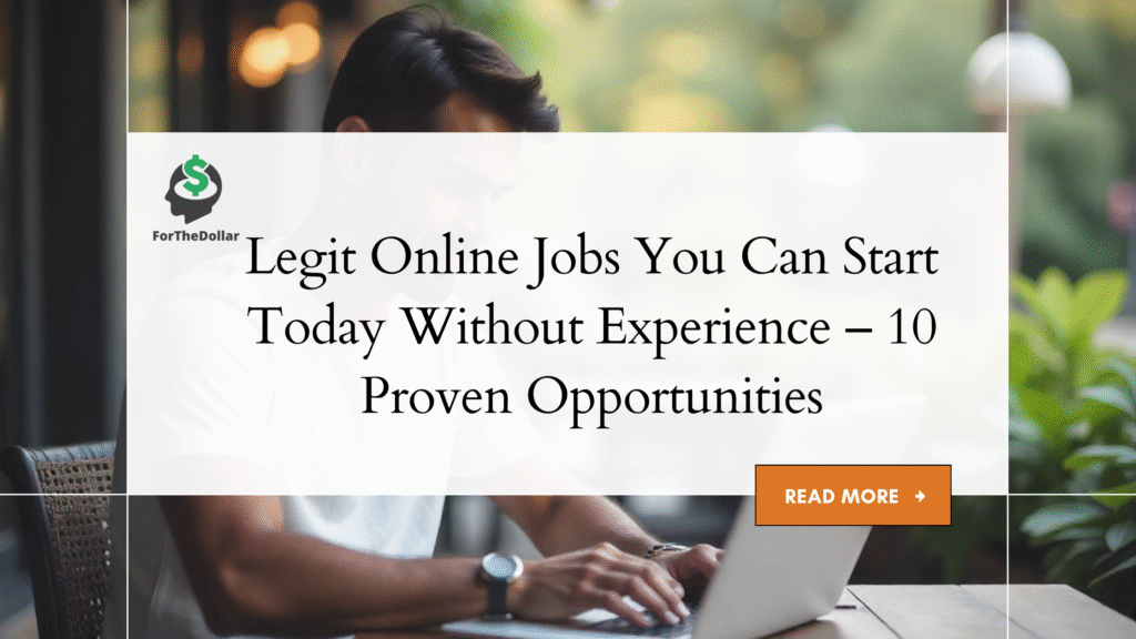 Legit Online Jobs You Can Start Today Without Experience – 10 Proven Opportunities